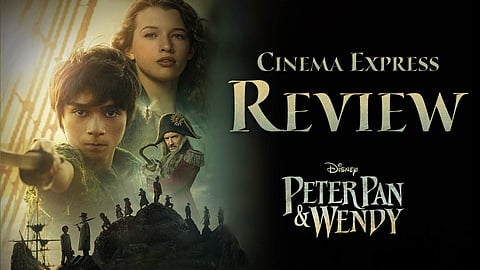 Peter Pan and Wendy Movie Review: A grounded and humanising reboot