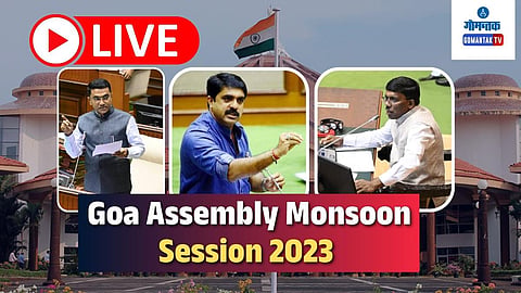 Goa Assembly Monsoon Session 2023 Day 6: