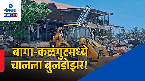 Baga Calangute Demolition Drive