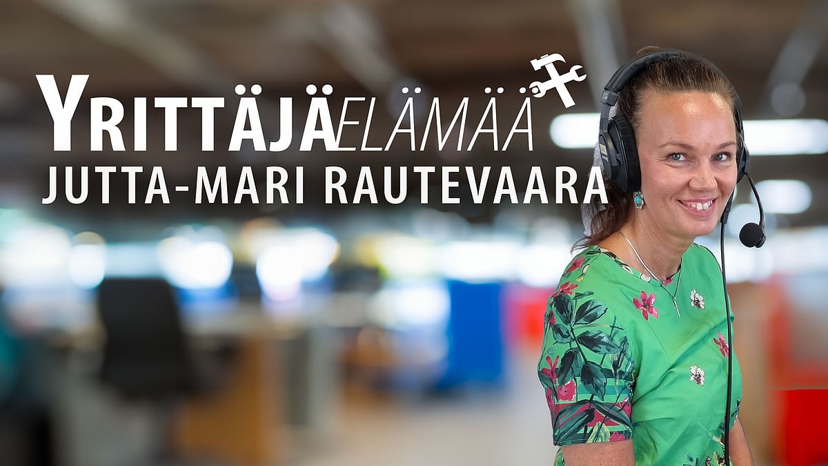 Yrittäjäelämää-podcastissa Jutta-Mari Rautevaara.