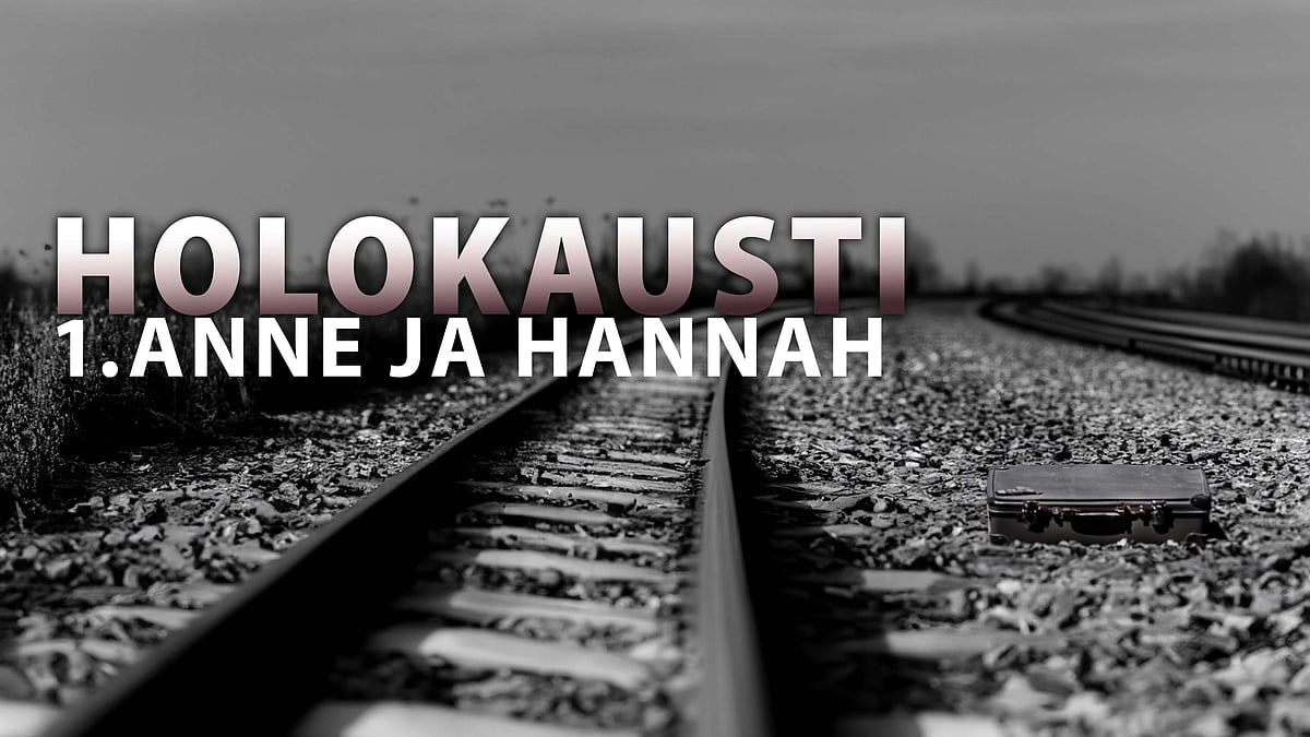 Holokausti-podcastissa aiheena Anne ja Hannah.