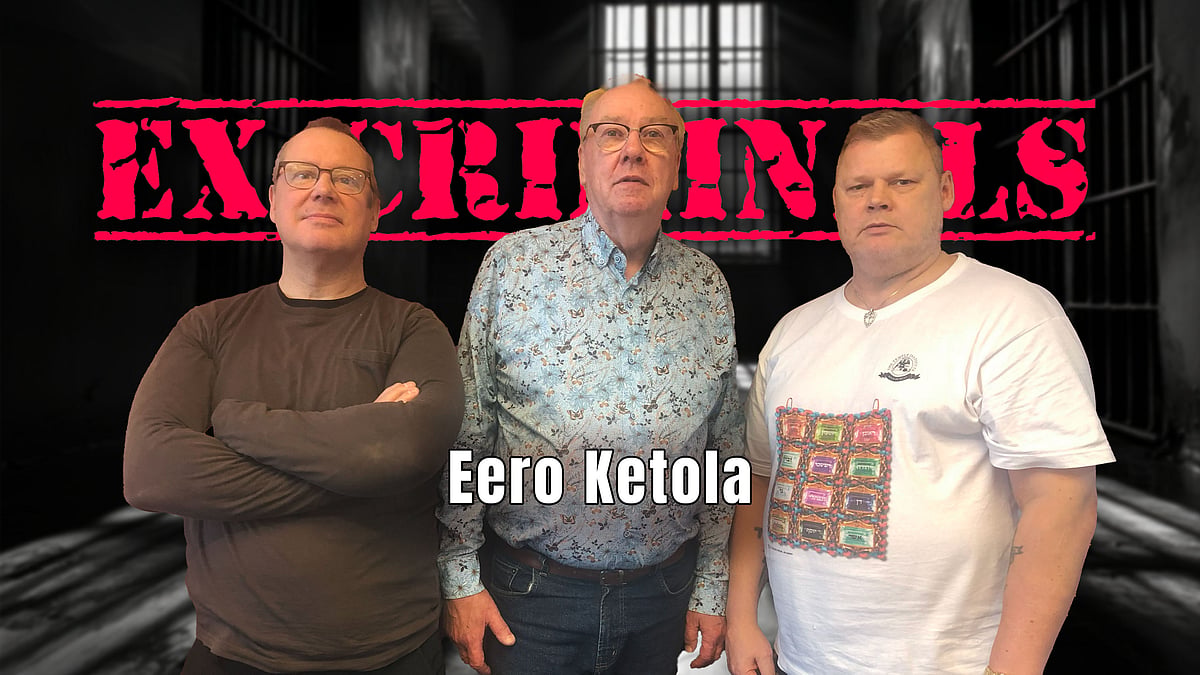 Ex-Criminals-podcastissa vieraana Eero Ketola.