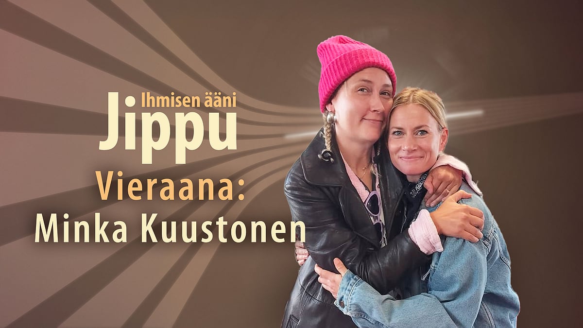 Jippu ja ihmisen ääni -podcast Minka Kuustonen