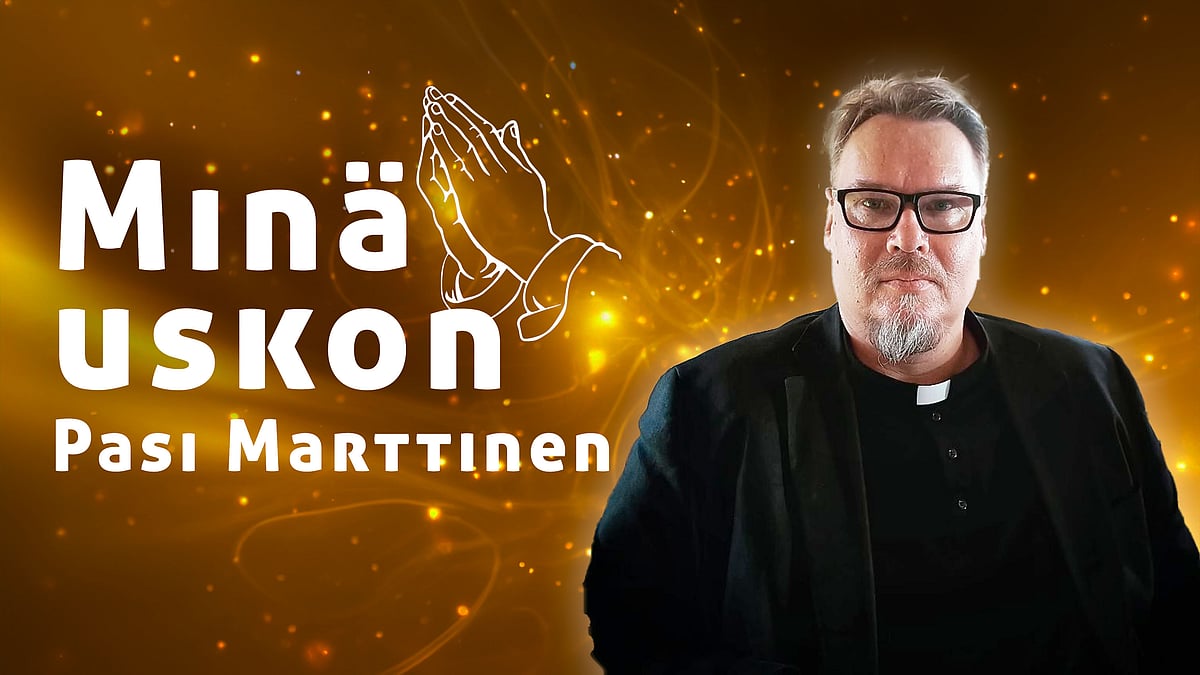 Minä uskon -podcastissa vieraana Pasi Marttinen.