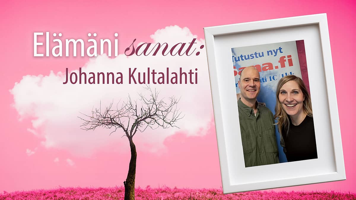 Elämäni sanat - Johanna Kultalahti - Ilkka Enkenberg