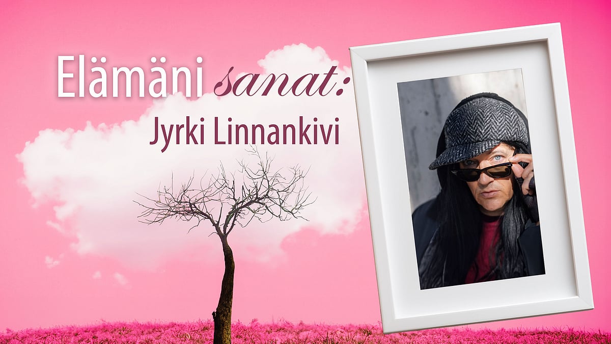 Elämäni sanat - Jyrki Linnankivi eli Jyrki 69 - Ilkka Enkenberg 