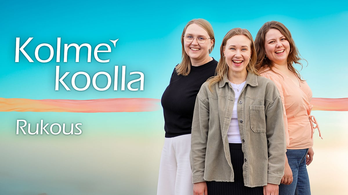 Kolme koolla -podcastissa aiheena rukous.