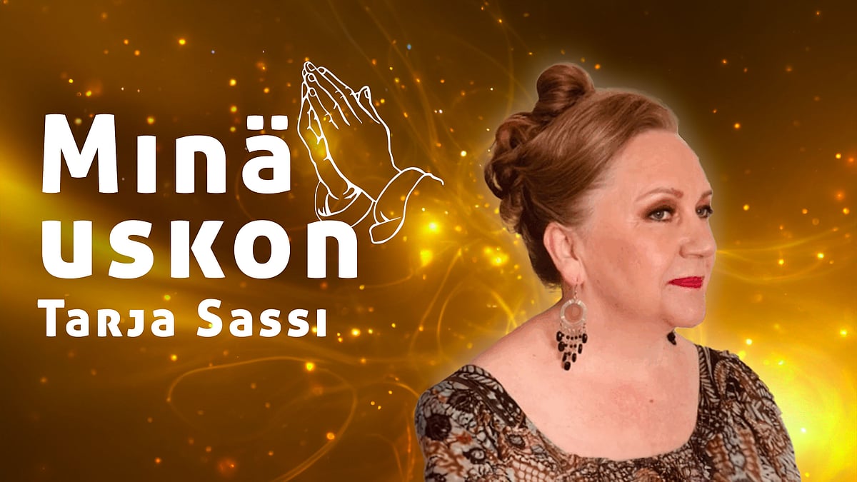 Minä uskon - Tarja Sassi - Maija Hurri