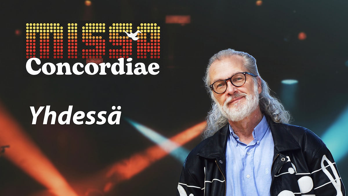 Missa Concordiae - Yhdessä - Lasse Heikkilä - Rosita Mäntyniemi