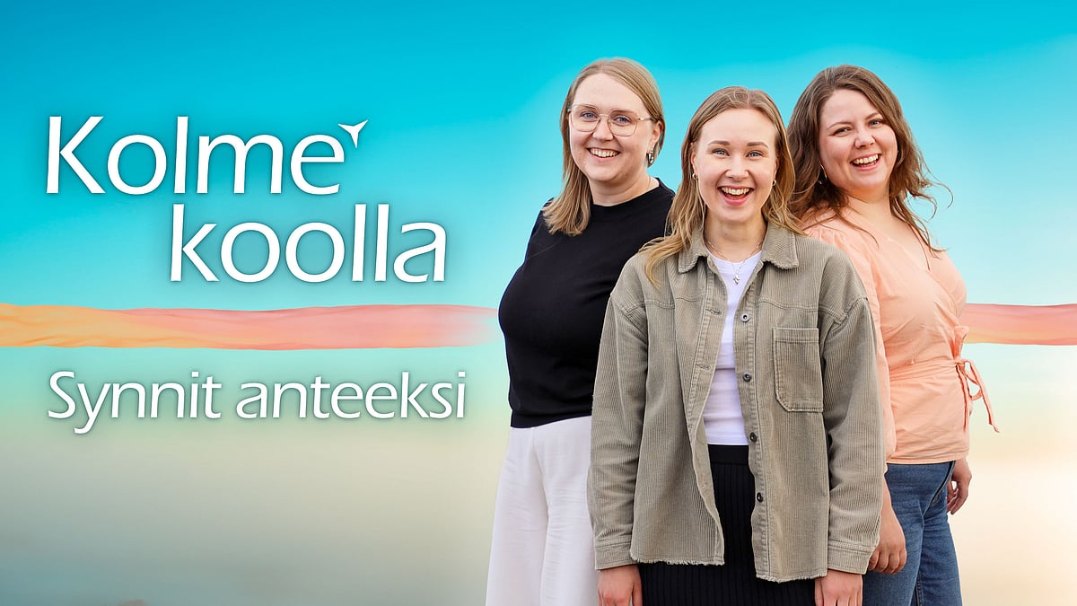 Kolme koolla - Synnit anteeksi - Toini, Leena ja Mare