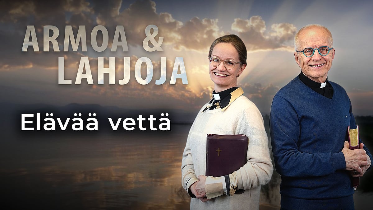 Armoa & lahjoja - Elävää vettä - Eero Junkkaala ja Lea Kujanpää