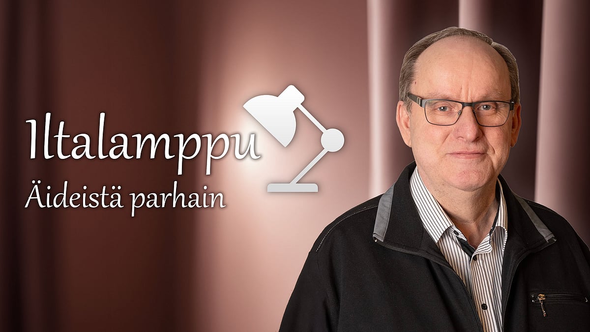 Iltalamppu-podcastissa aiheena Äideistä parhain