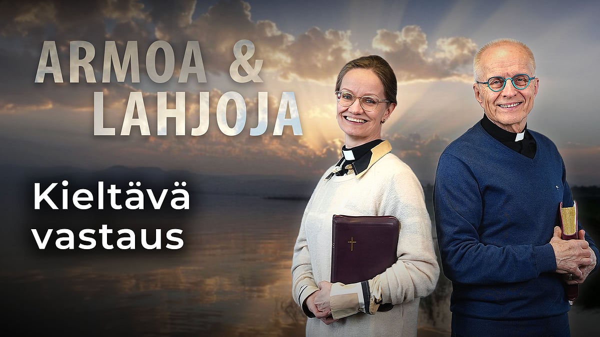 Armoa & lahjoja - Kieltävä vastaus - Eero Junkkaala ja Lea Kujanpää