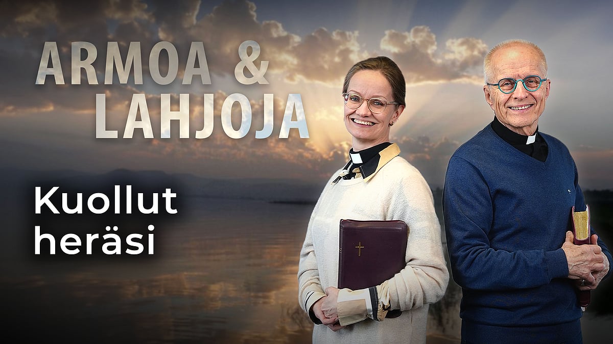 Armoa ja lahjoja -podcastissa aiheena Kuollut heräsi.
