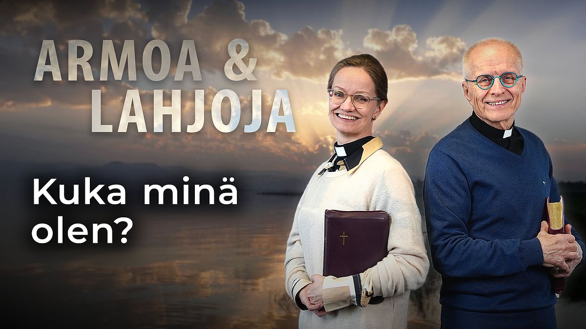 Armoa & lahjoja - Kuka minä olen? - Eero Junkkaala ja Lea Kujanpää