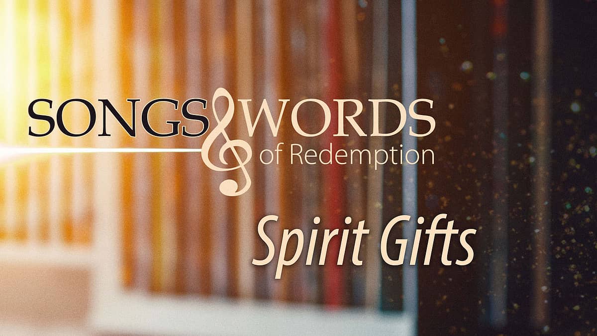 Spirit Gifts - 7/2026