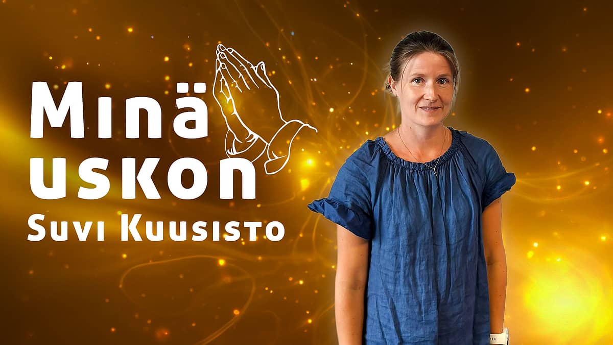 Minä uskon - Suvi Kuusisto - Mia Johansson