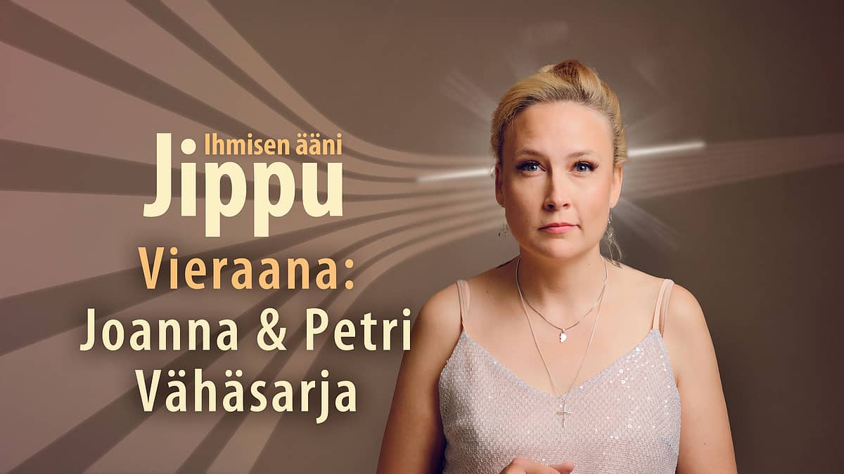 Jippu ja ihmisen ääni -podcastin vieraana Joanna ja Petri Vähäsarja.