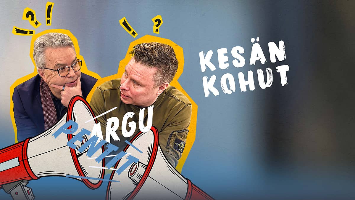 Argupentit - Kesän kohut - Teuvo V. Riikonen ja Ville Kormilainen
