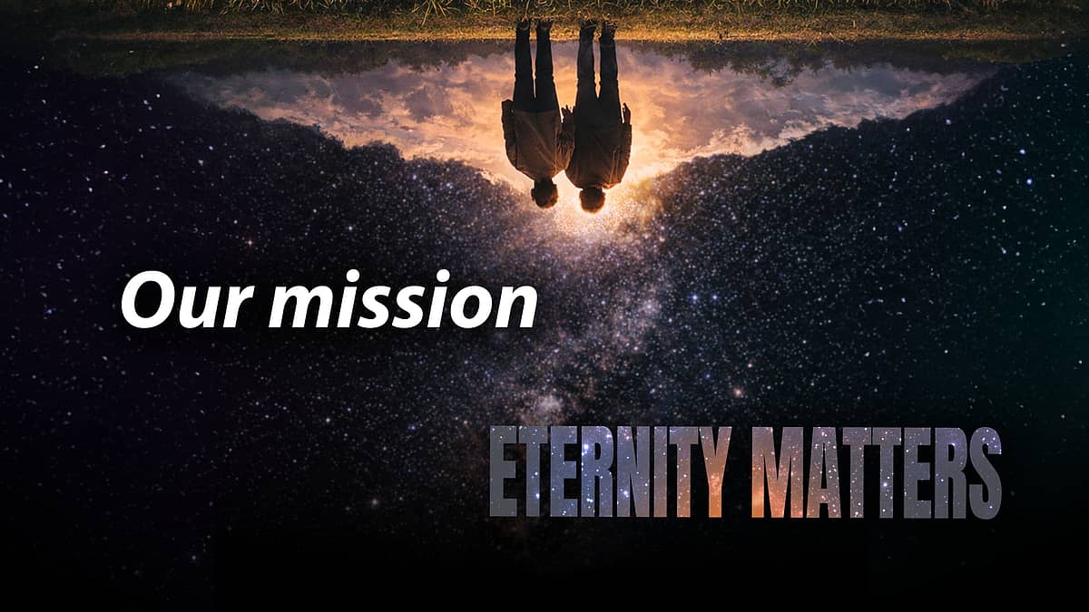 Eternity Matters - Our mission - Benjamin and Natan