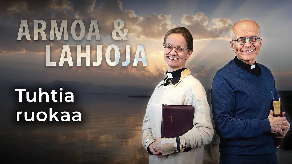 Armoa & lahjoja - Tuhtia ruokaa - Eero Junkkaala ja Lea Kujanpää