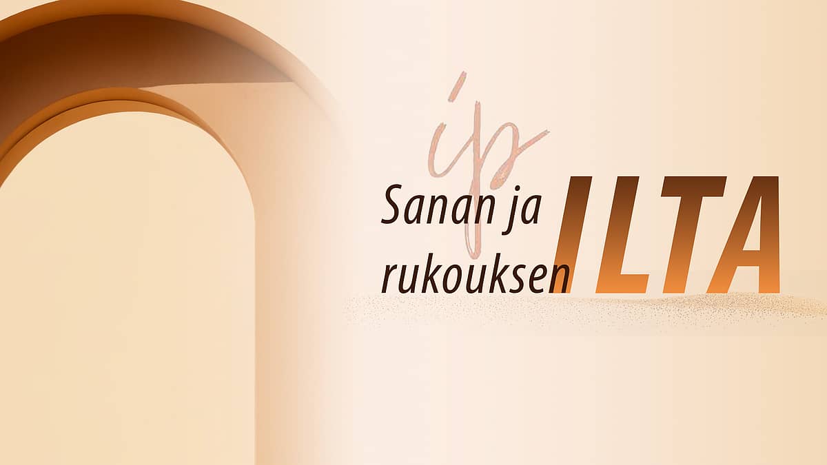 Ilpoisten piirin Sanan ja rukouksen ilta