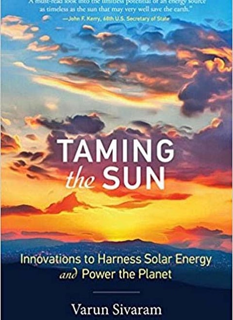 Taming the Sun – Innovations to Harness Solar Energy and Power the Planet