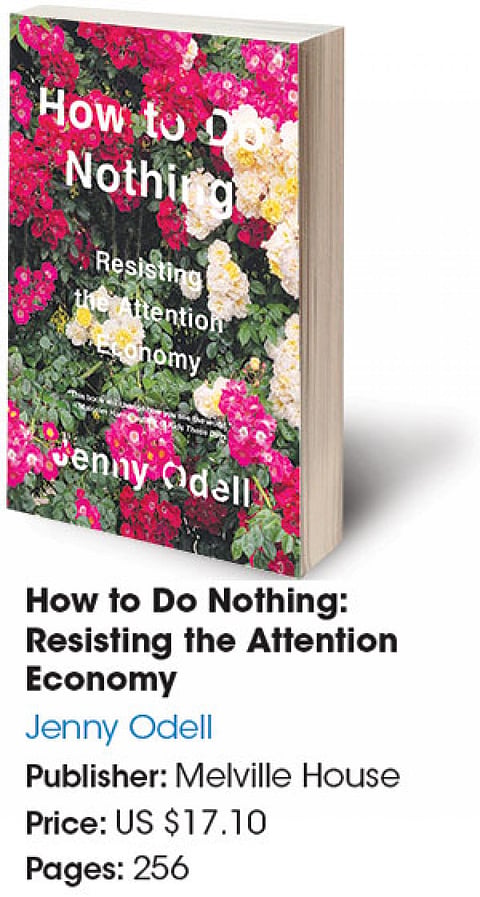 How to Do Nothing: Resisting the Attention Economy
Jenny Odell
Publisher: Melville House
Price: US $17.10
Pages: 256