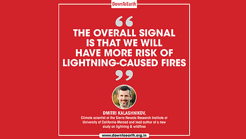 There will be more lightning and fires