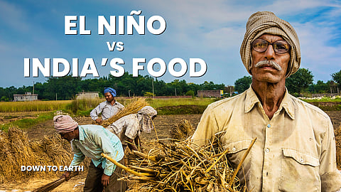 Super El Niño is here: Can India save its crops? 