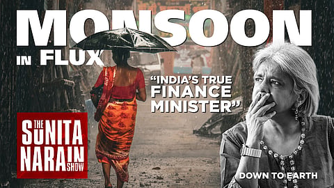 The Sunita Narain Show: El Niño, climate change and India’s monsoon 