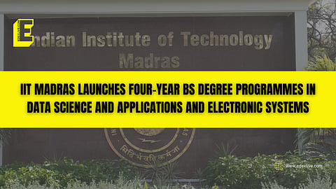 IIT Madras launches four-year BS degree programmes in Data Science and Applications and Electronic Systems
