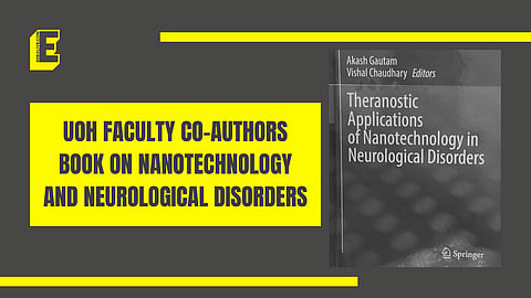 Dr Akash Gautam of the Centre for Neural and Cognitive Sciences, School of Medical Sciences, University of Hyderabad is one of the editors.