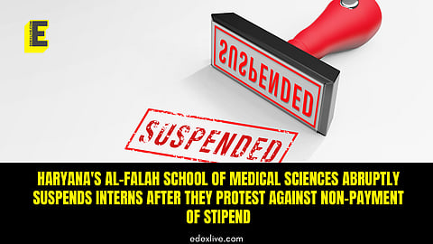 Al-Falah University suspends MBBS interns for protesting