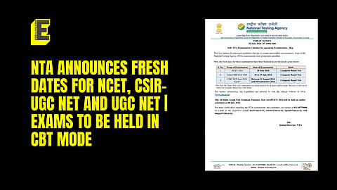 NTA announces fresh dates for NCET, CSIR-UGC NET and UGC NET | Exams to be held in CBT mode