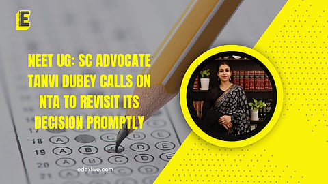 NEET UG: SC Advocate Tanvi Dubey calls on NTA to revisit its decision