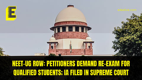 If not Re-NEET for all, conduct Re-NEET for qualified students: Petitioners urge SC, file IA