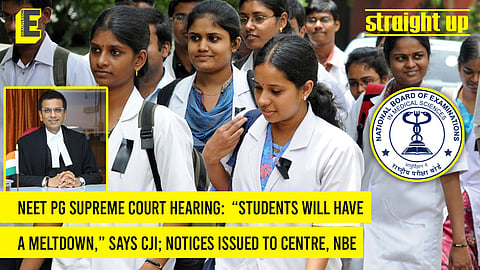 NEET PG Supreme Court hearing:  “Students will have a meltdown,” says CJI; notices issued to Centre, NBE
