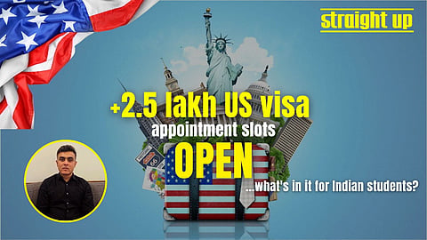 US says it will open 2,50,000 visa appointment slots. What's in it for Indian students?