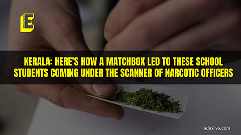 Kerala: Here's how a matchbox led to these school students coming under the scanner of narcotic officers