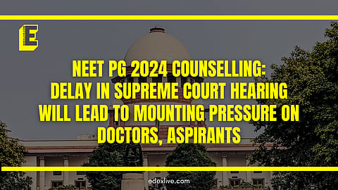 NEET PG 2024 Counselling delay