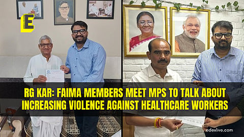 RG Kar: FAIMA members meet MPs to talk about increasing violence against healthcare workers