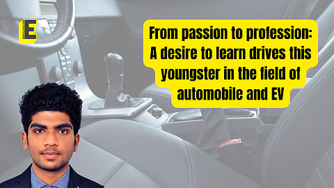 From passion to profession: A desire to learn drives this youngster in the field of automobile and EV
