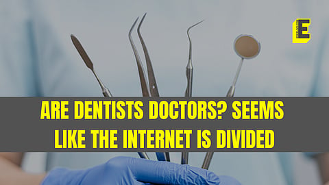 Are dentists doctors? Viral tweet stirs debate, medics share reactions