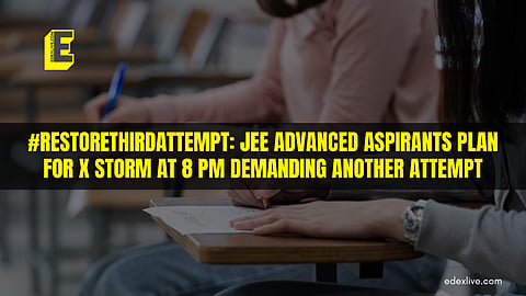 #Restorethirdattempt for JEE Advanced