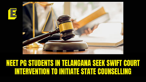 NEET PG students in Telangana seek swift court intervention