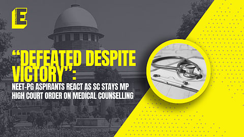“Defeated despite victory”: NEET-PG aspirants react as SC stays MP High Court order on medical counselling