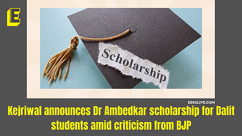 Kejriwal announces Dr Ambedkar scholarship for Dalit students amid criticism from BJP