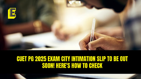 CUET PG 2025 exam city intimation slip 
