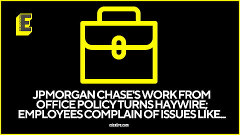 JPMorgan Chase's Work from Office policy